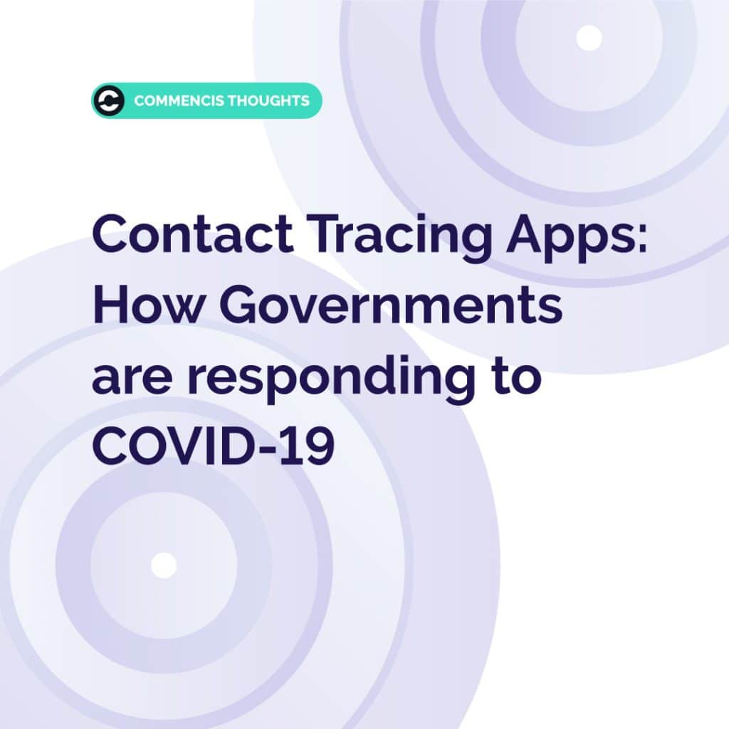 Contact Tracing Apps: How Governments are responding to COVID-19
