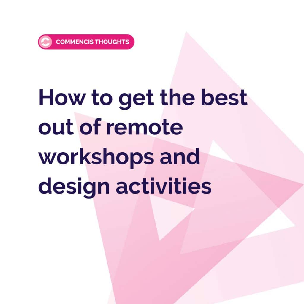 How to get the best out of remote workshops and design activities
