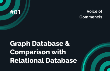 Graph Database & Comparison with Relational Database