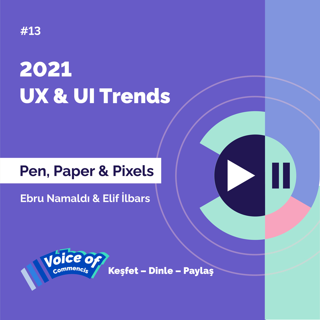 13 – Pen, Paper & Pixels – 2021 UX&UI Trends - Commencis
