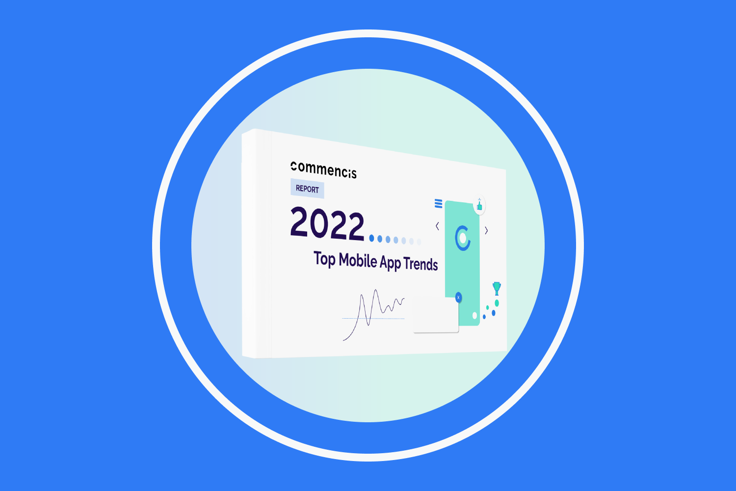 commencis 2022 Top Mobile App Trends report