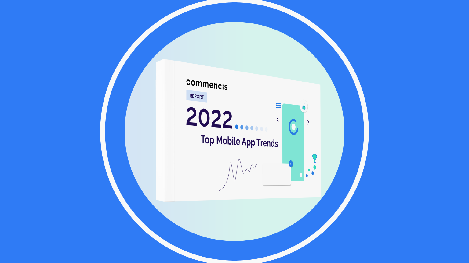 commencis 2022 Top Mobile App Trends report