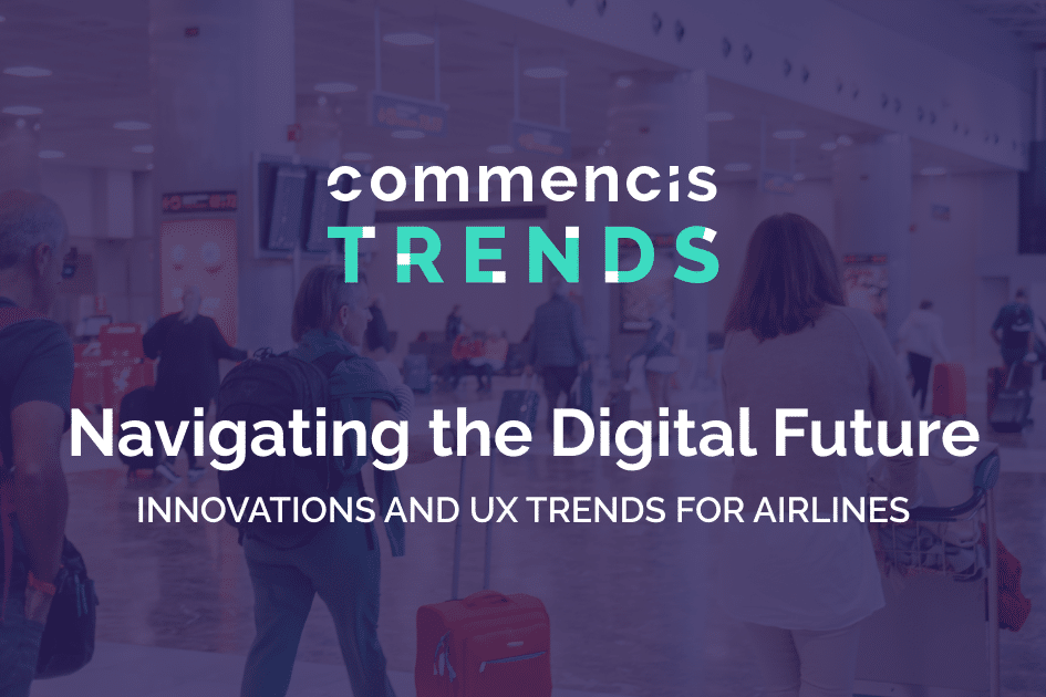 Navigating the Digital Future: Innovations and UX Trends for Airlines