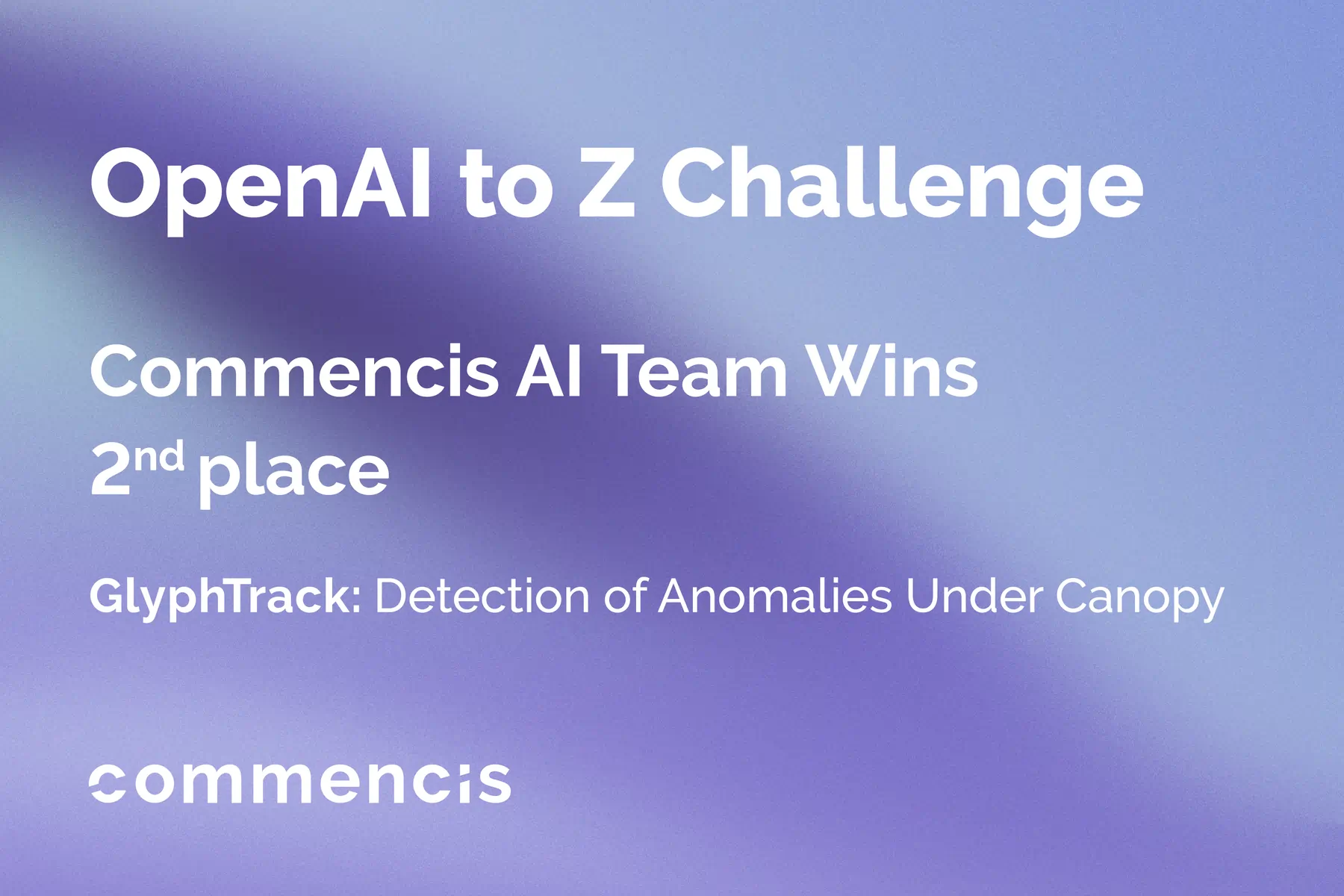 Commencis AI Team Takes 2nd Place in the OpenAI to Z Challenge